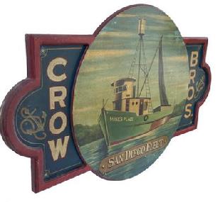**SOLD** G729 Trade Sign advertising �Crow Bros.� �San Diego Fleet� with a large, raised circular center featuring a painting of a fishing/shrimp vessel named �Mike�s Place�.