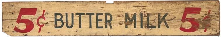 H330 Early 20th century road side  Tade Sign Butter Milk 5 Cent, pained on a singlewide  board with a white back ground with black letting and red letting.   Measurements: 69" long x 11 1/2" tall x 3/4" thick.